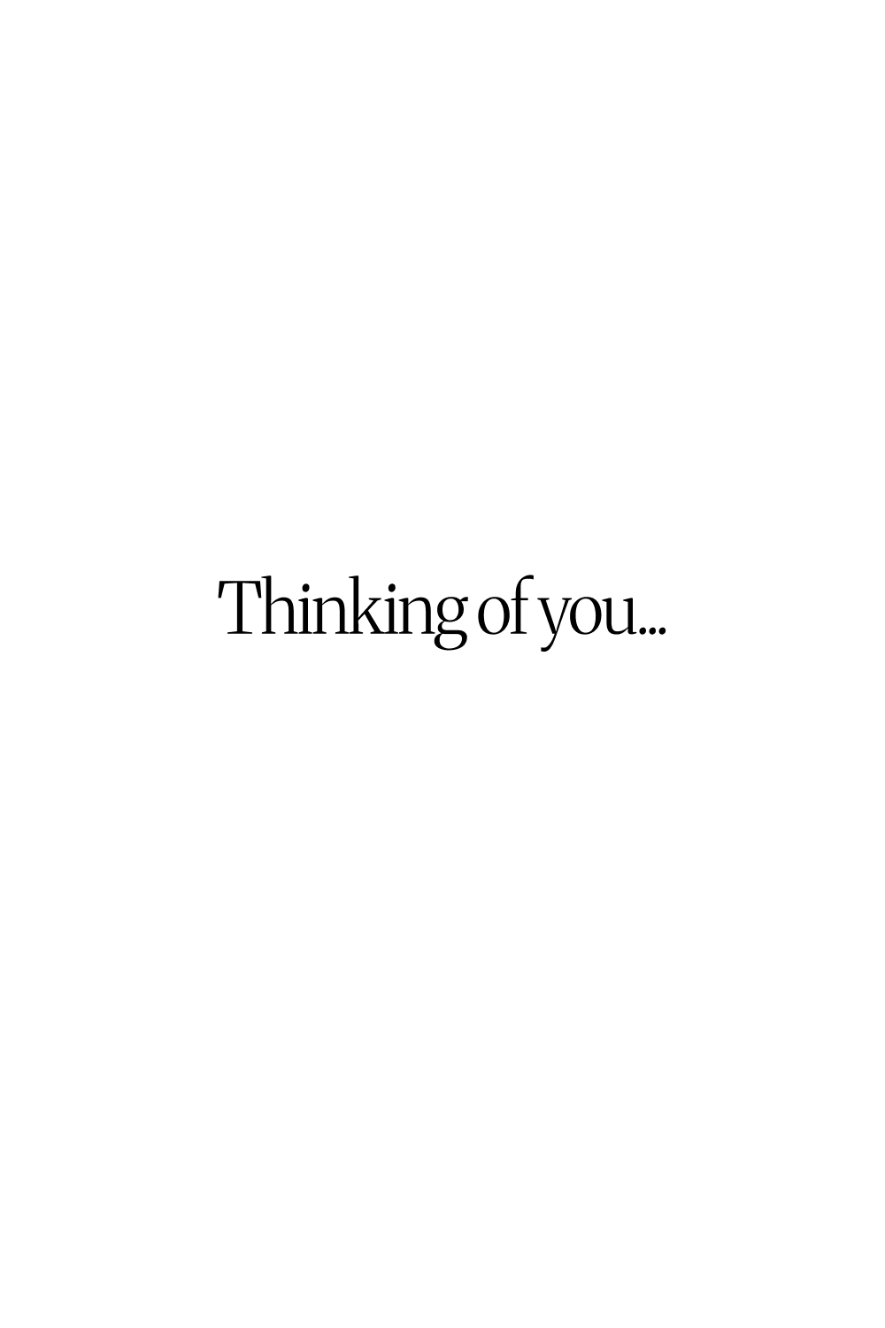 Thinking of you...